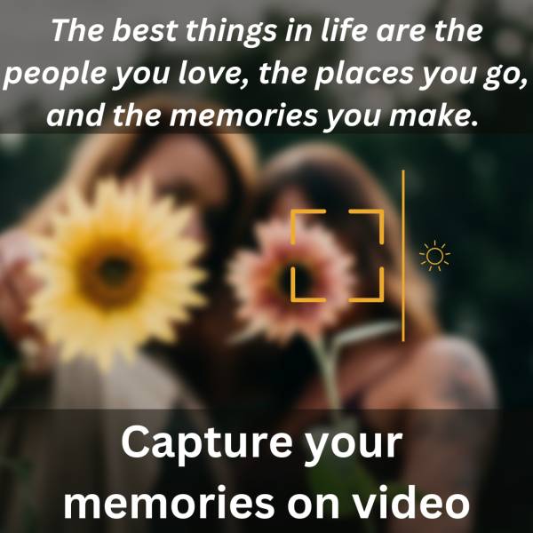 Capture your memories on video